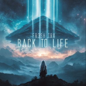 FR3SH TrX - Back to Life