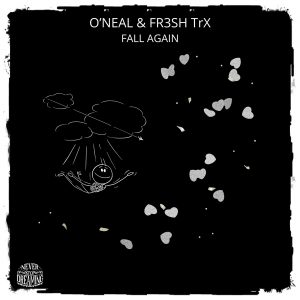 O'Neal, FR3SH TrX - Fall Again