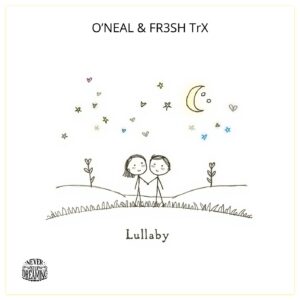 Artist: O'Neal & FR3SH TrX Song: Lullaby