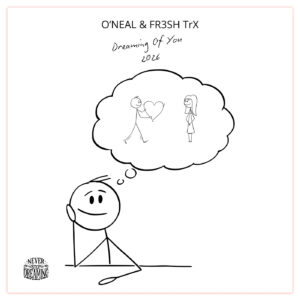 O’Neal & FR3SH TrX - Dreaming of You 2026